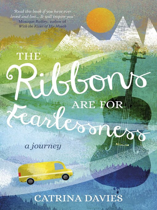 Cover image for The Ribbons Are for Fearlessness: My Journey from Norway to Portugal beneath the Midnight Sun